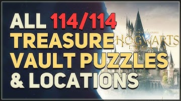 All 114 Treasure Vaults Locations & Puzzles Hogwarts Legacy