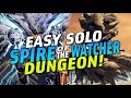 How ANYONE Can EASILY SOLO The SPIRE OF THE WATCHER Dungeon in 2023! [Destiny 2 Lightfall]
