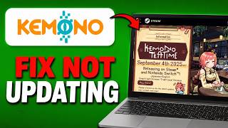 How To FIX Kemono Party Not Updating (Full Guide) 2026! News
