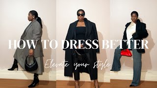 HOW TO DRESS BETTER IN 2024 | *EASY TIPS TO ELEVATE YOUR STYLE