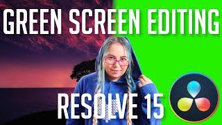 How to Edit a Green Screen Clip - DaVinci Resolve 15 Tutorial