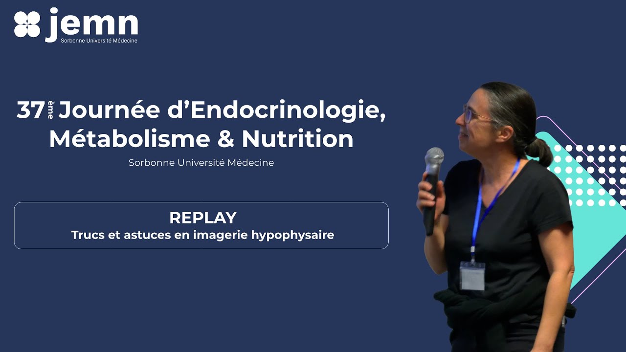JEMN37 - Trucs et astuces en imagerie hypophysaire​ ​(REPLAY)