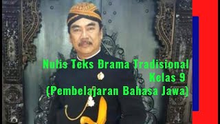 Nulis Teks Drama Tradisional Kelas 9 (Pembelajaran Bahasa Jawa) Nulis Teks Drama Tradisional Kelas 9 (Pembelajaran Bahasa Jawa)