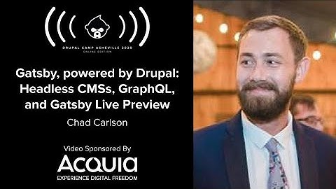 Gatsby, powered by Drupal: Headless CMSs, GraphQL, and Gatsby Live Preview