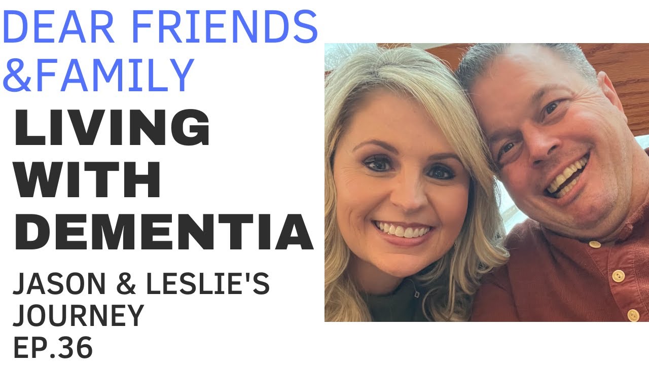 ЖИЗНЬ С ДЕМЕНЦИЕЙ. ВЫПУСК 36 | ДОРОГИЕ ДРУЗЬЯ И СЕМЬЯ