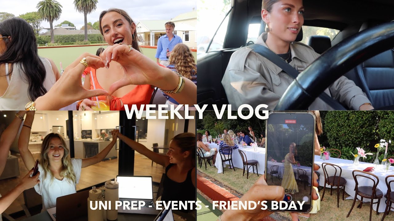 WEEKLY VLOG | Uni Prep - Events - Friend's Bday