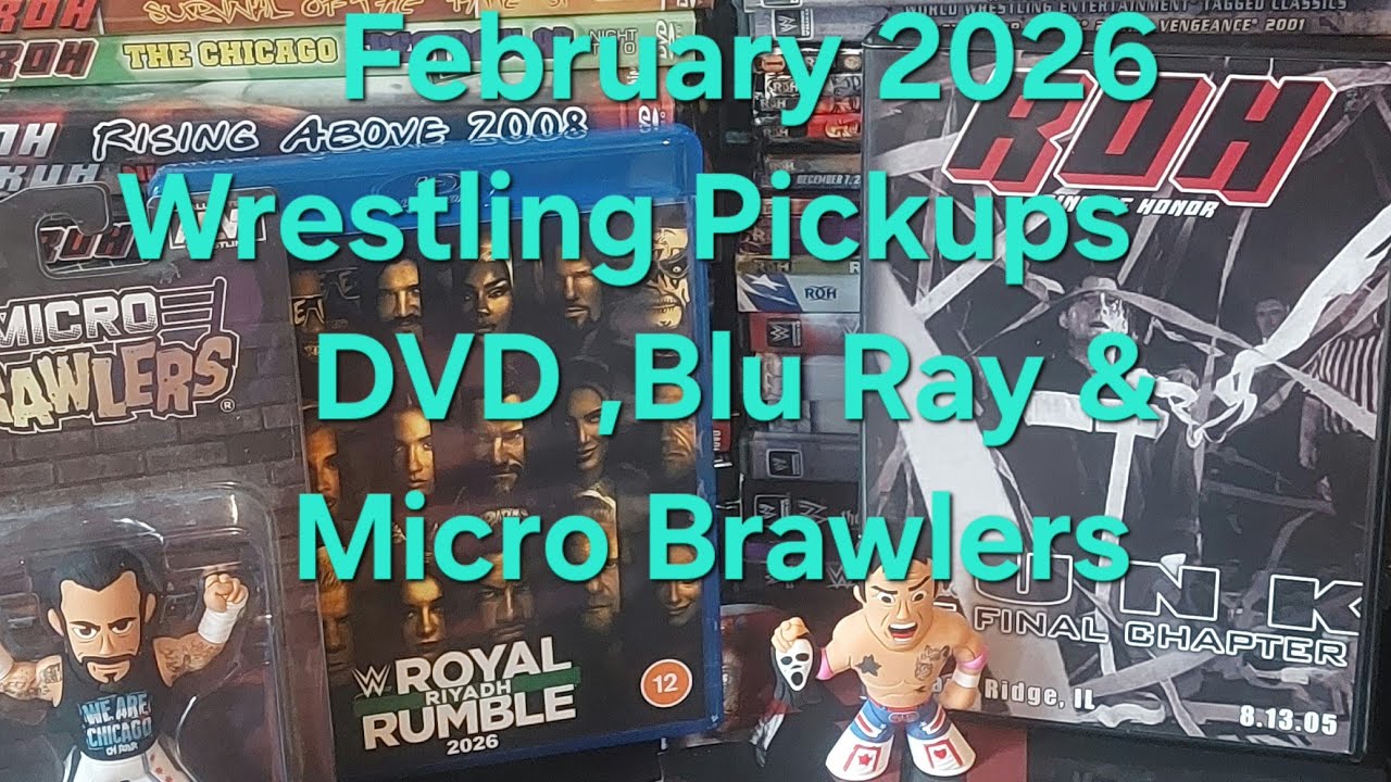 February 2026 Wrestling Pickups: DVDs, Blu Rays & Micro Brawlers 