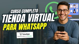 💚📲 Crea tu tienda virtual para WhatsApp con TakeApp - 100% explicado y completo