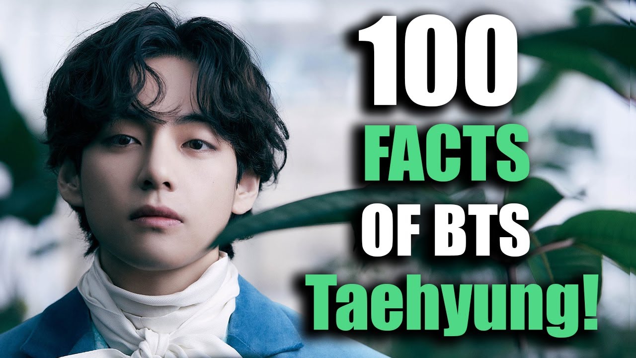 100 BTS Taehyung Secret Facts That You Never Know Before! (V Facts