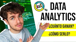 Qué hace un DATA ANALYTICS, CUÁNTO GANA y cómo serlo  Analista de datos