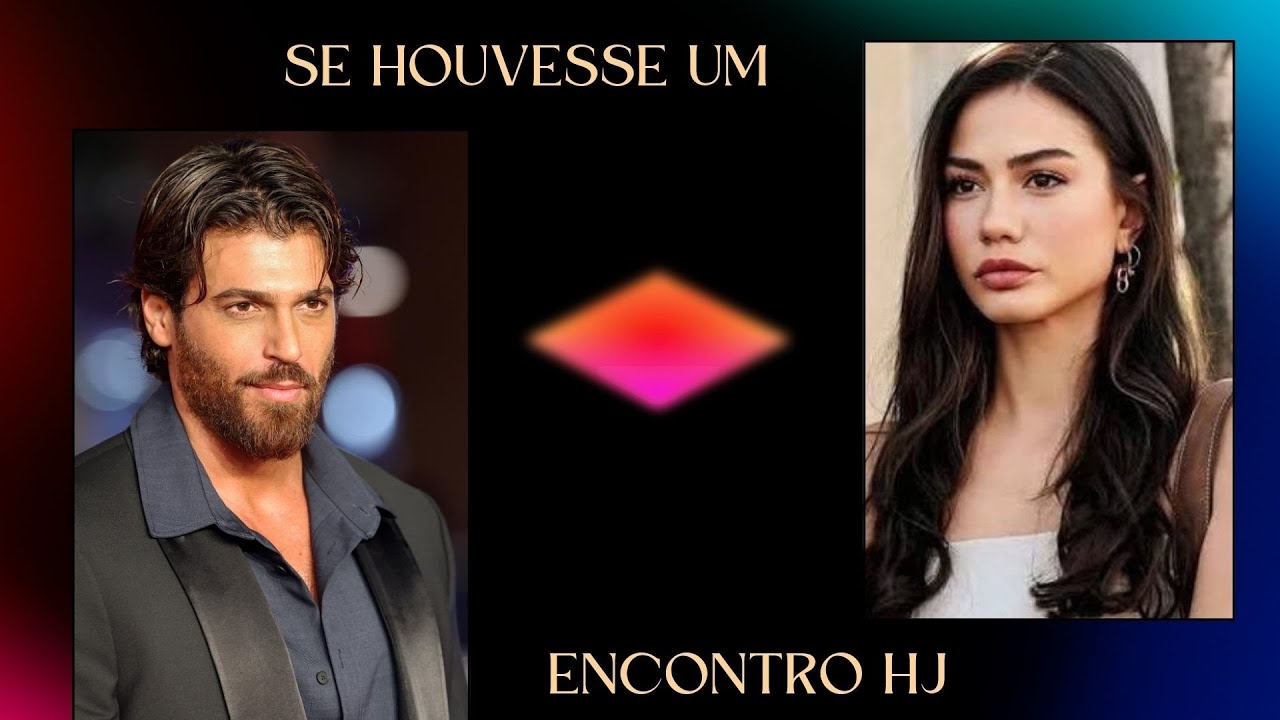 CAN & DEMET SE TIVESSE UM ENCONTRO  NAS CIRCUNSTANCIAS ATUAIS COMO SERIA?#canyaman #demetözdemir
