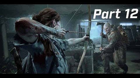 The Last of Us™ 2 Walkthrough Part 12 - The Seraphites | Ps4