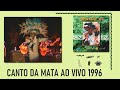 ARLINDO JUNIOR 1996 - CANTO DA MATA AO VIVO