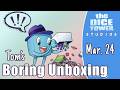 Tom's Boring Unboxing Video - March 24, 2026
