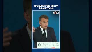 Macron Insists Europeans Must Join Ukraine Peace Talks at EU Summit