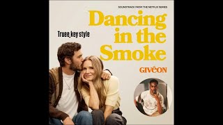 GIVEON - Dancing in the Smoke (truee_key style)