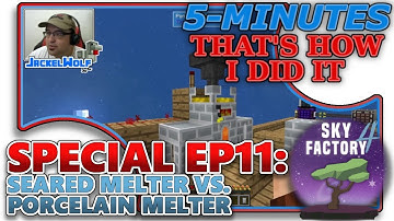 [SKYFACTORY 4] SPECIAL EP11 - SEARED VS. PORCELAIN MELTER (HELP/TUTORIAL)