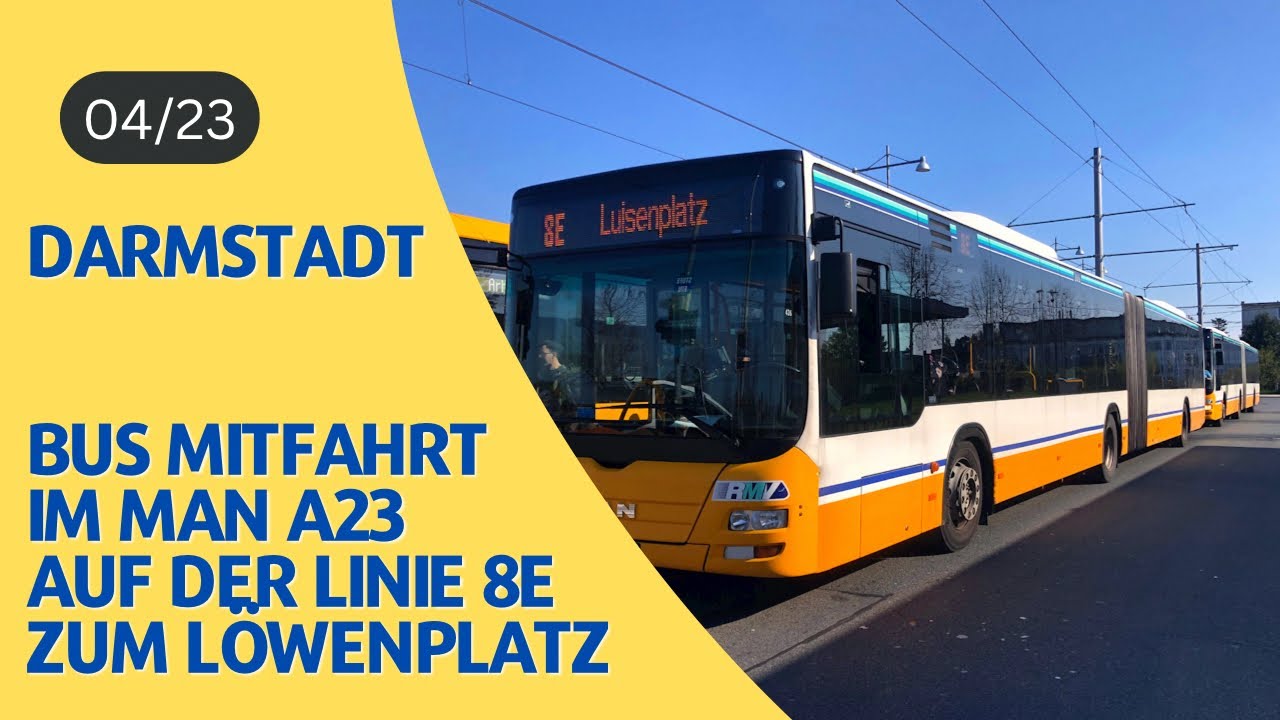 Mitfahrt im MAN A23 auf der Linie 8E von Dreieichweg bis Löwenplatz