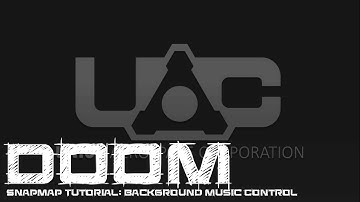 DOOM Snapmap Tutorial: Background Music Control