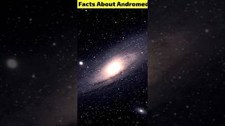 Andromeda Galaxy Facts 🌌 | Future Collision with Milky Way