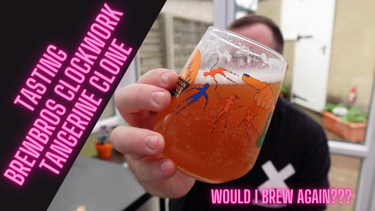 BREWBRO'S CLOCKWORK TANGERINE CLONE | TASTING AND REVIEW | ALL GRAIN KIT