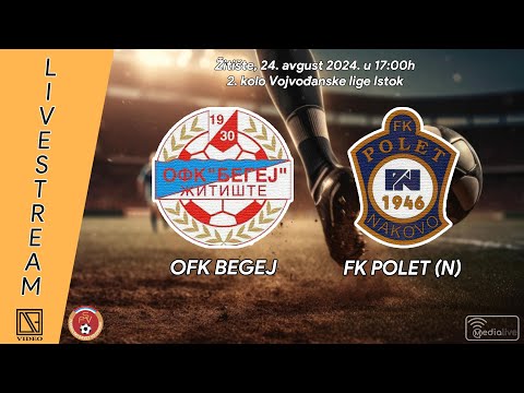 OFK BEGEJ Žitište - FK POLET Nakovo (Full match Livestream) [24.08.2024.]
