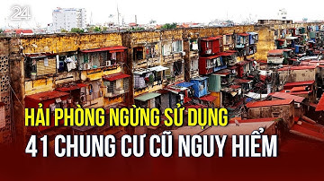 Hải Phòng ngừng sử dụng 41 chung cư cũ nguy hiểm | VTV24