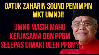 Datuk Zaharin Saran UMNO Jangan Berada Dalam Kerajaan!!
