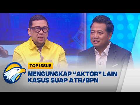 Menanti Langkah KPK Tangani Kasus Suap "Orang Dekat" Nusron | Top Issue