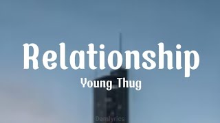Young Thug - Relationship (feat. Future) [Lyrics]