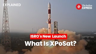 Explained: What Is XPoSat, India's First X-ray Polarimeter Satellite | XPoSat Launch | ISRO