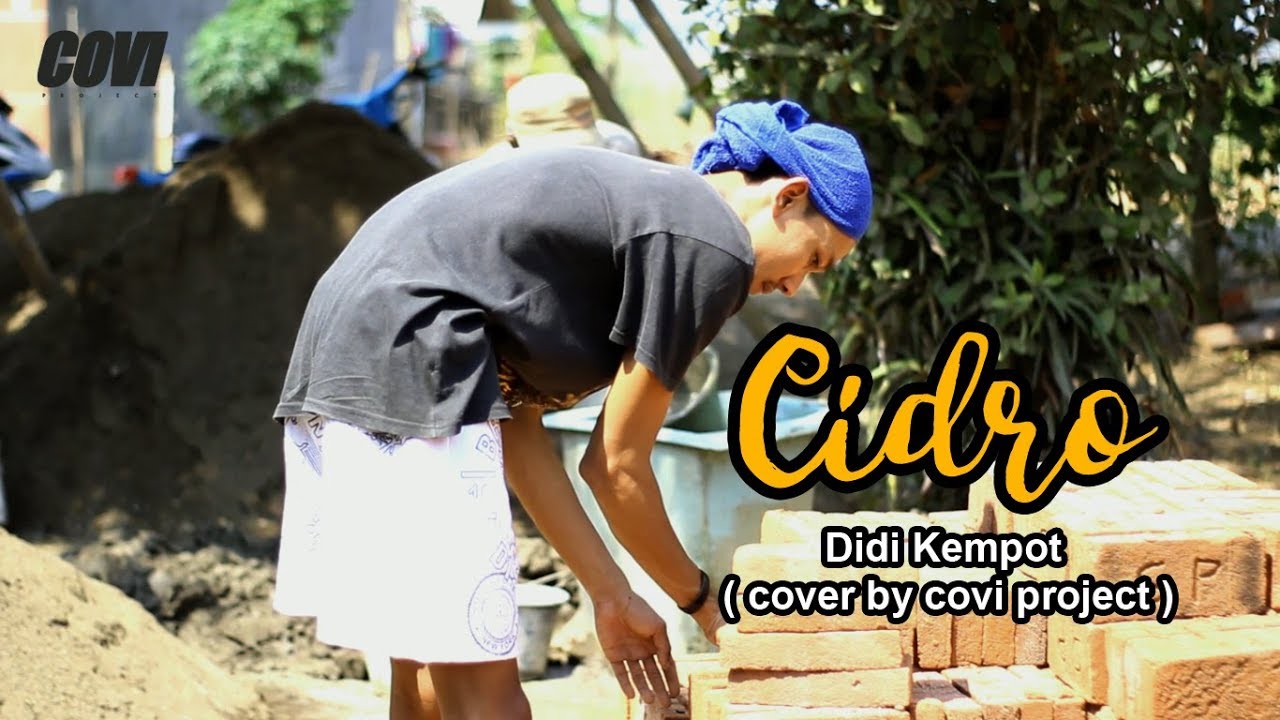 Cidro Didi Kempot Cover By Covi Project Vidlyxyz