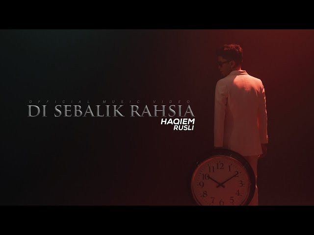 Haqiem Rusli - Di Sebalik Rahsia (Official Music Video) class=