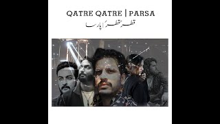 Qatre Qatre | Parsa