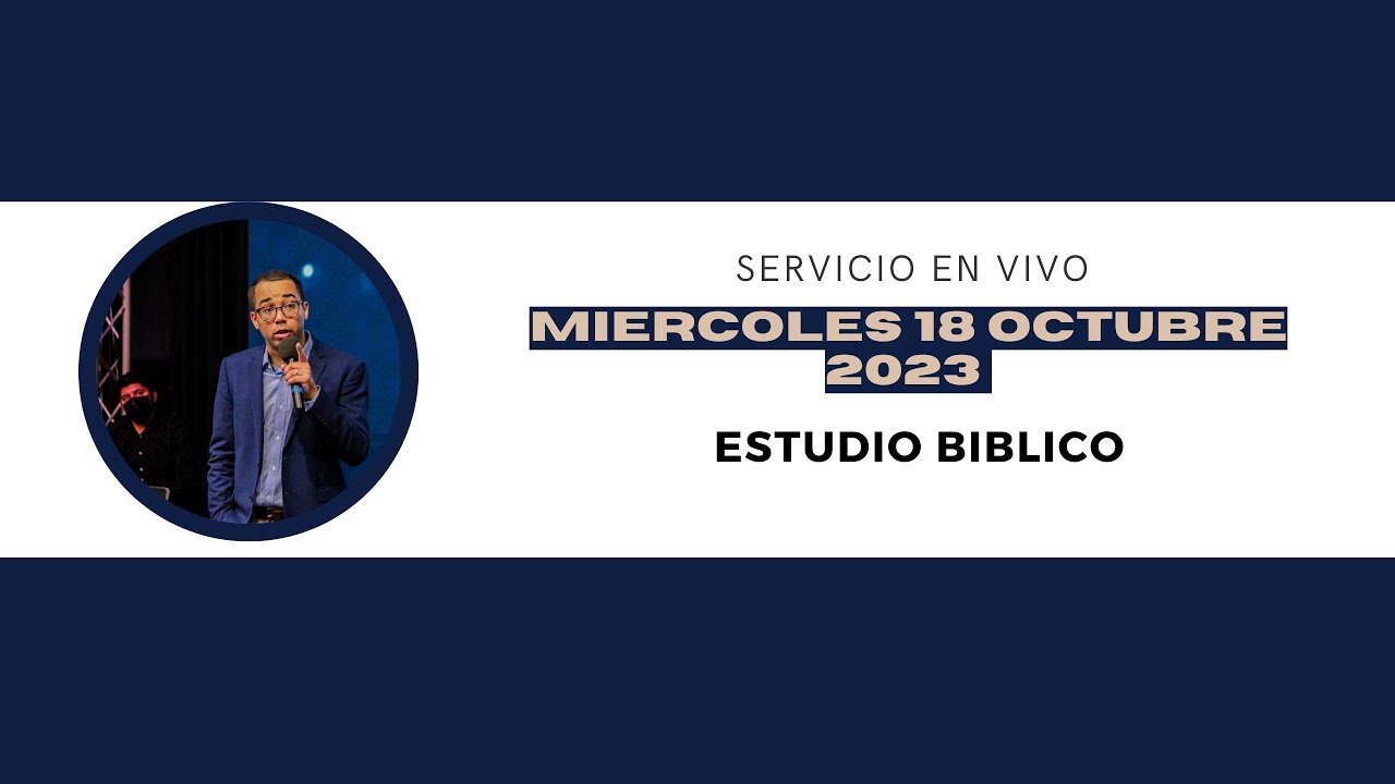Servicio en Vivo | Miércoles 18 de Octubre del 2023 - YouTube