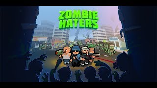 Zombie Haters - Gameplay (iOS & Android)
