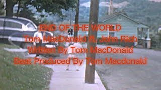 ''End Of The World Fan made Lyrics video'' - Tom MacDonald ft. John Rich