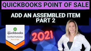 How to Add and Build Assembled Items in QuickBooks POS v19 – Step-by-Step Tutorial (Part 2)