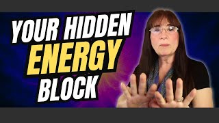 The Hidden Energy Block That’s Sabotaging Your Business Success