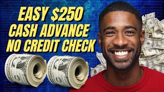 250 Same Day Cash Advance Apps No Credit Check Instant 250 Loans with No Credit Check