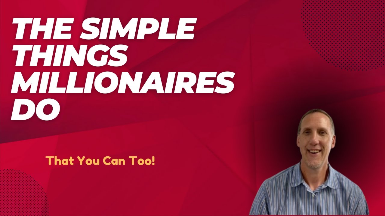 The Simple Things Millionaires Do - YouTube