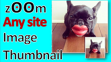 Best  thumbnaill image zoom add ons,must have google chrome browsser extensions