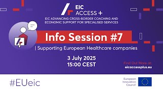 EIC ACCESS+ Info session #7: Supporting European Healthcare companies