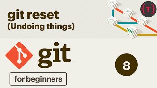 8. Git Tutorial - Undo things using git reset screenshot 4