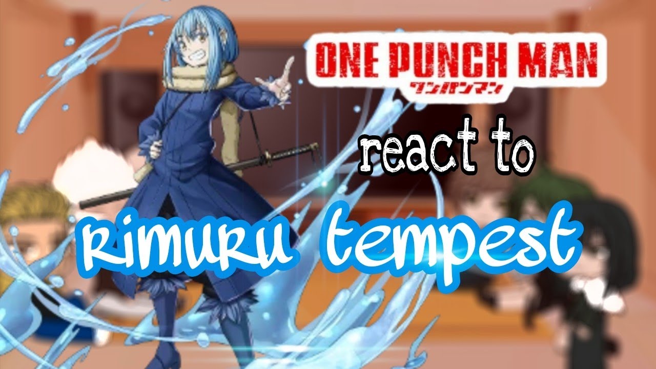one-punch-man-react-to-rimuru-tempest-tensura-opm-youtube