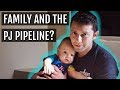 Family and the PJ Pipeline?