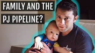 Family and the PJ Pipeline?