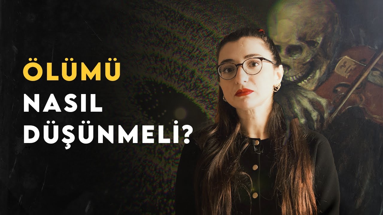 Ölümü Nasıl Düşünmeli? Batıdan Doğuya Felsefede Ölüm