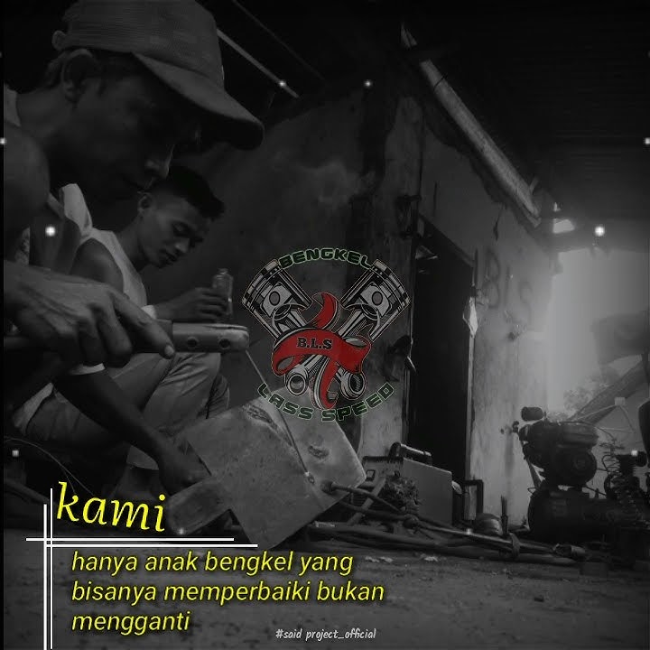 story whatsapp 30dtk-kata kata anak bengkel