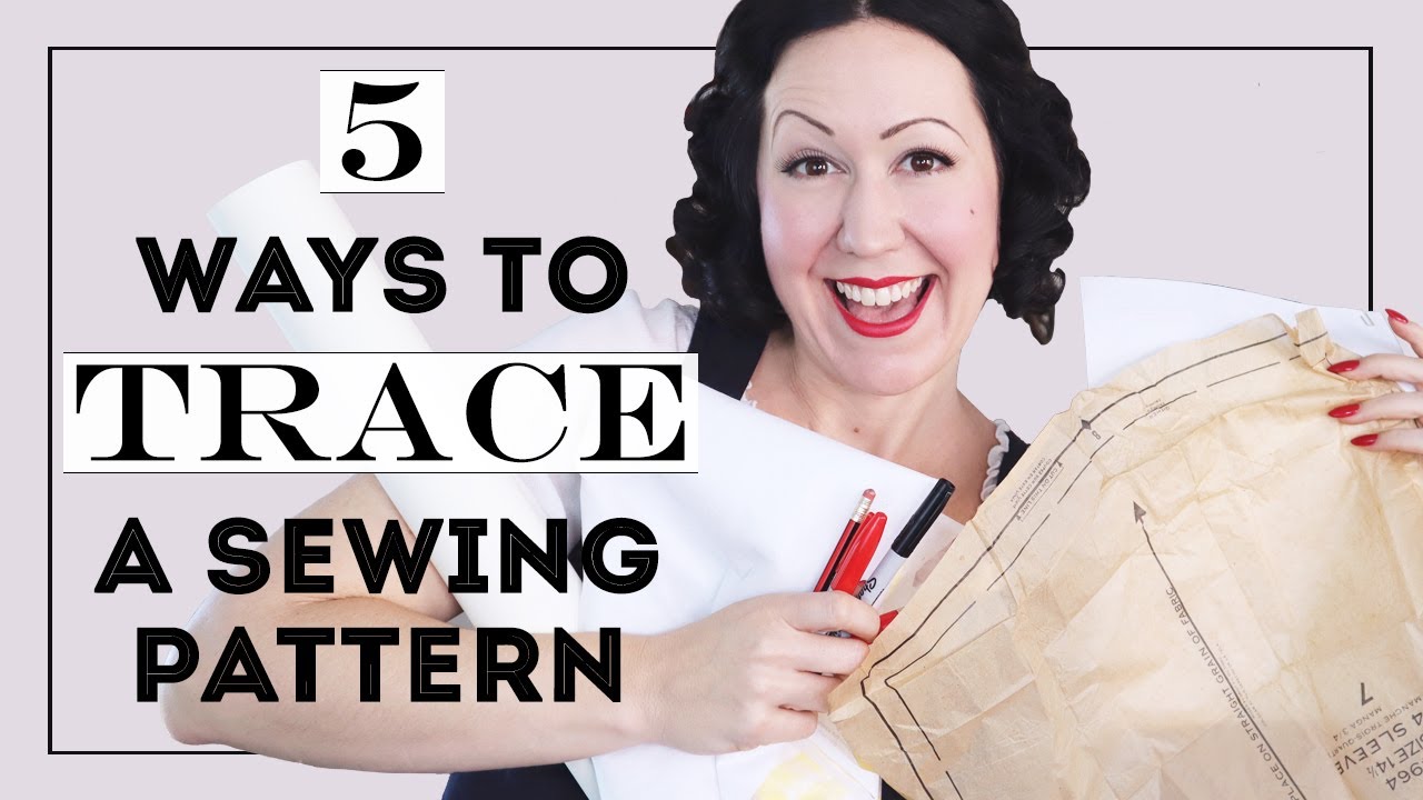 5 METHODS TO TRACE A SEWING PATTERN So you keep your original